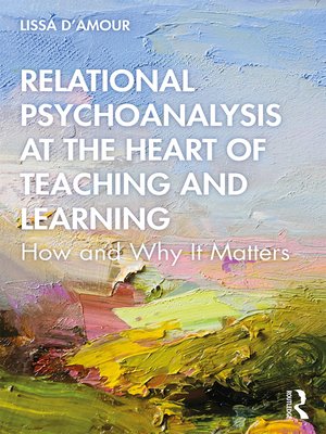 cover image of Relational Psychoanalysis at the Heart of Teaching and Learning
